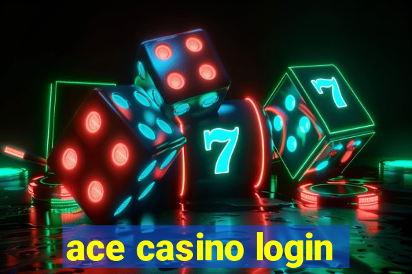 ace casino login